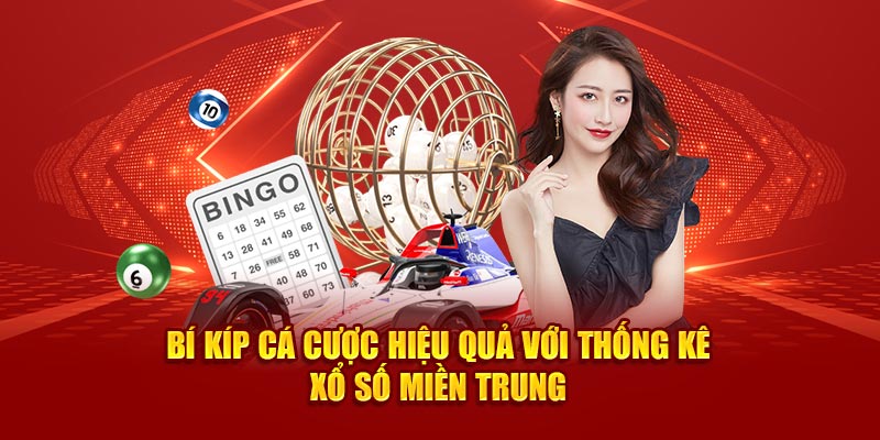 Bí kíp cá cược hiệu quả với thống kê xổ số miền Trung