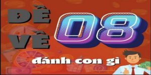 Phương pháp soi cầu thông qua giải mã giấc mơ về 08