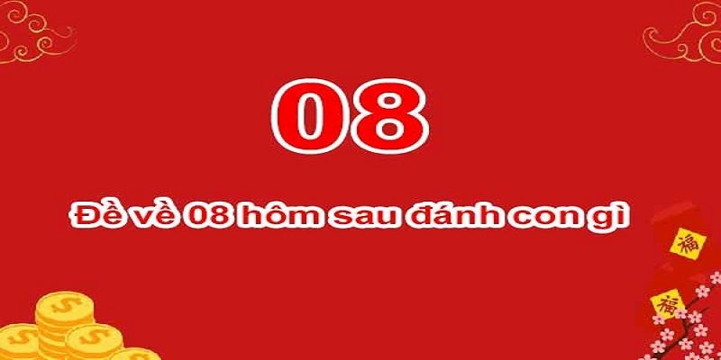 Phương pháp tìm ra con số soi cầu khi đề về 08 hôm nay