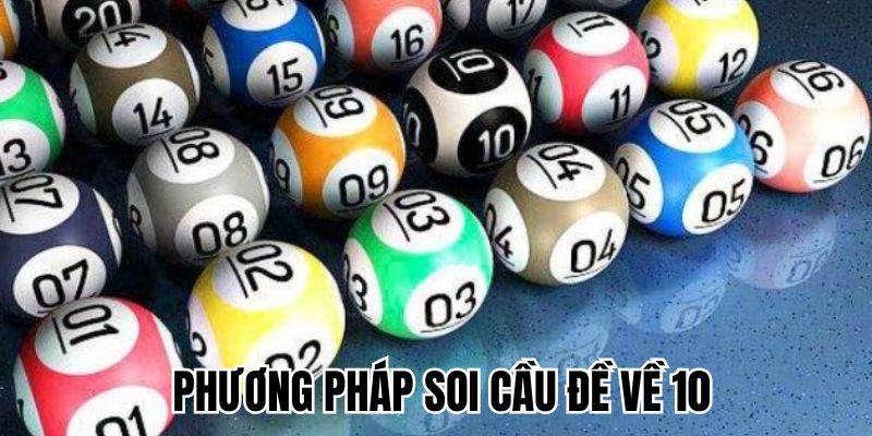 Cách thức soi cầu đề về 10 hiệu quả